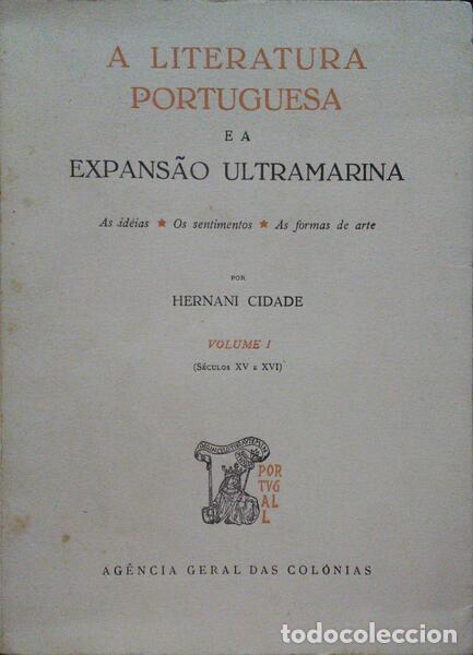 Antiquarische B&uuml;cher: CIDADE. (Hern&acirc;ni) - A LITERATURA PORTUGUESA E A EXPANS&Atilde;O ULTRAMARINA. [VOLUME 1]