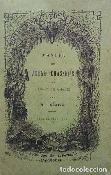 Antiquarische B&uuml;cher: CHATIN. (Melchior) - MANUEL DU JEUNE CHASSEUR.