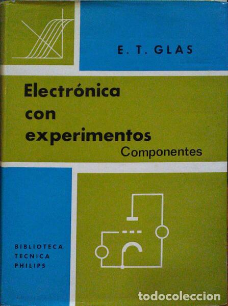 Libri antichi: GLAS. (E. T.) - ELECTRONICA CON EXPERIMENTOS, COMPONENTES.