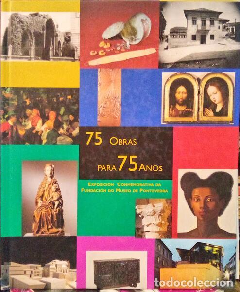 Libros antiguos: TILVA JAR. (M&ordf; &Aacute;ngeles) - 75 OBRAS PARA 75 ANOS.