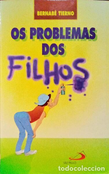 Libros antiguos: TIERNO. (Bernab&eacute;) - OS PROBLEMAS DOS FILHOS.