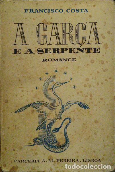 Libros antiguos: COSTA. (Francisco) - A GAR&Ccedil;A E A SERPENTE. - Foto 1