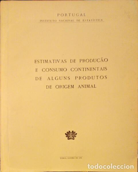 Libri antichi: ESTIMATIVAS DE PRODU&Ccedil;&Atilde;O E CONSUMO CONTINENTAIS DE ALGUNS PRODUTOS DE ORIGEM ANIMAL.
