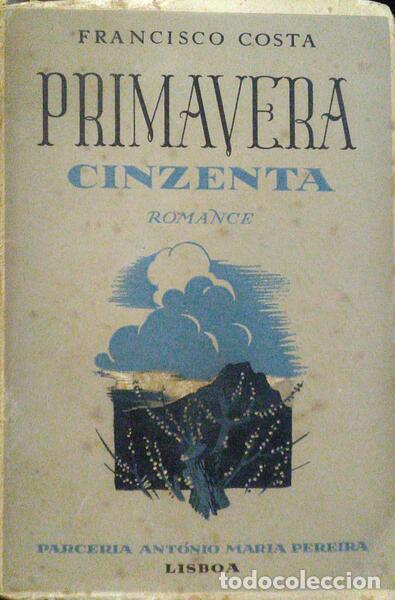 Libros antiguos: COSTA. (Francisco) - PRIMAVERA CINZENTA. [2.&ordf; EDI&Ccedil;&Atilde;O] - Foto 1