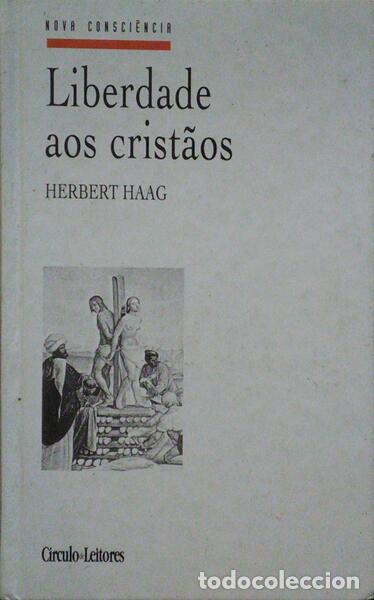 Libros antiguos: HAAG. (Herbert) - LIBERDADE AOS CRIST&Atilde;OS. - Foto 1