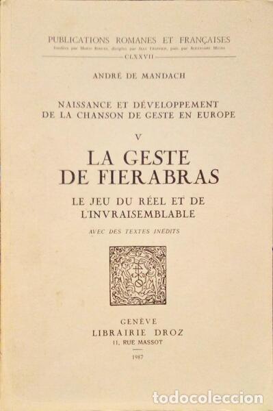 Libros antiguos: MANDACH. (Andr&eacute; de) - LA GESTE DE FIERABRAS: LE JEU DU R&Eacute;EL ET DE L'INVRAISEMBLABLE.