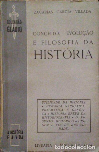 Libros antiguos: GARCIA VILLADA. (Zacarias) - CONCEITO, EVOLU&Ccedil;&Atilde;O E FILOSOFIA DA HIST&Oacute;RIA.