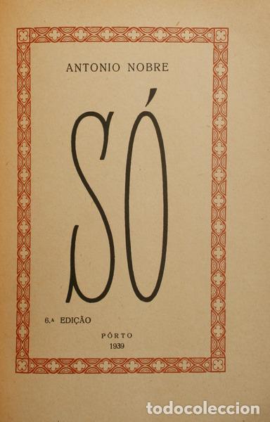Libros antiguos: NOBRE. (Ant&oacute;nio) - S&Oacute;. [06.&ordf; EDI&Ccedil;&Atilde;O] - Foto 1