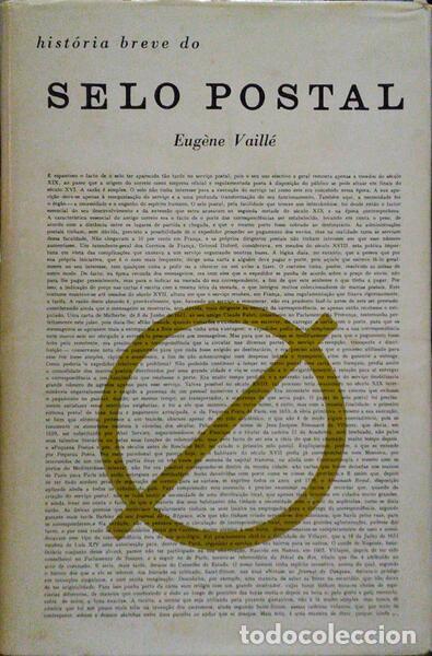 Libri antichi: VAILL&Eacute;. (Eug&egrave;ne) - HIST&Oacute;RIA BREVE DO SELO POSTAL.