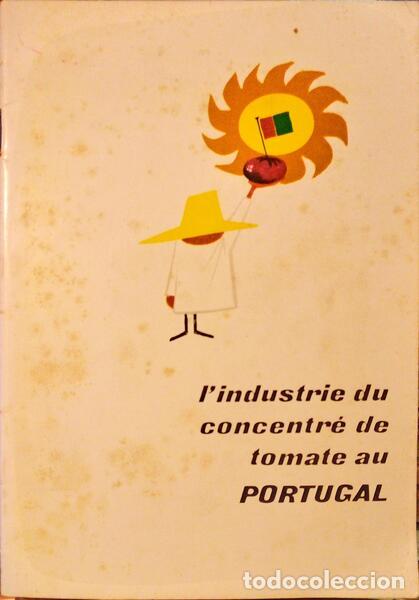 Libri antichi: L'INDUSTRIE DU CONCENTR&Eacute; DE TOMATE AU PORTUGAL.