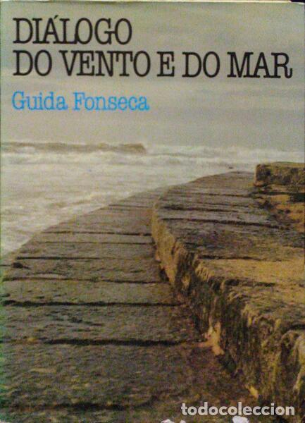 Libros antiguos: FONSECA. (Guida) - DI&Aacute;LOGO DO VENTO E DO MAR. - Foto 1