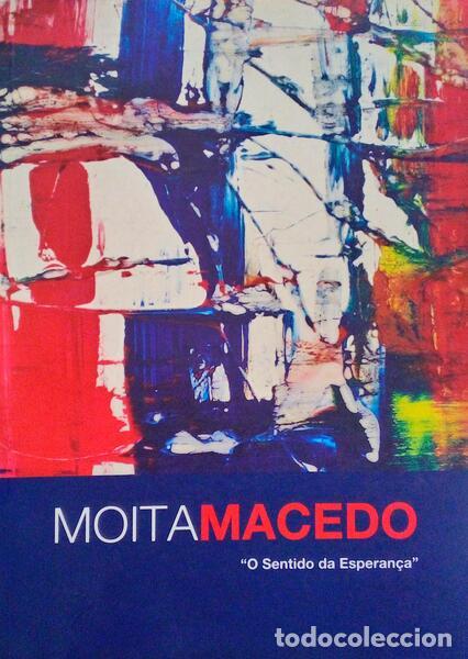 Old books: MOITA MACEDO, &laquo;O SENTIDO DA ESPERAN&Ccedil;A&raquo;.