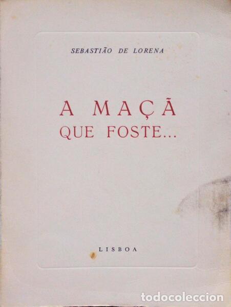 Libros antiguos: LORENA. (Sebasti&atilde;o de) - A MA&Ccedil;&Atilde; QUE FOSTE. - Foto 1