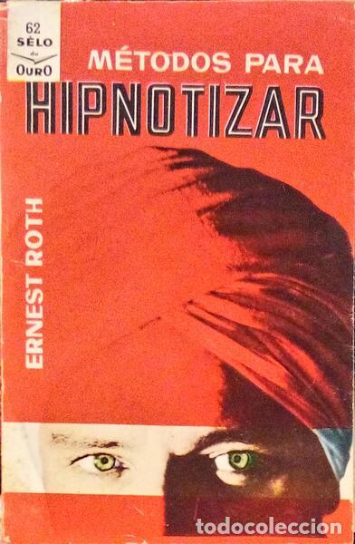 Libros antiguos: ROTH. (Ernest) - M&Eacute;TODOS PARA HIPNOTIZAR. - Foto 1