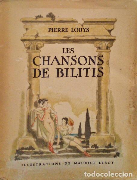 Libros antiguos: LOUYS. (Pierre) - LES CHANSONS DE BILITIS - Foto 1