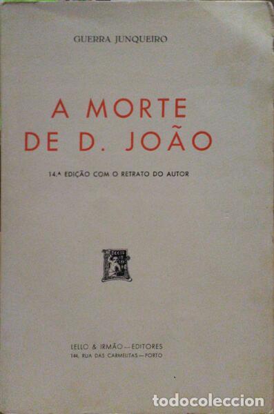 Libros antiguos: GUERRA JUNQUEIRO. (Ab&iacute;lio Manuel) - A MORTE DE D. JO&Atilde;O. - Foto 1