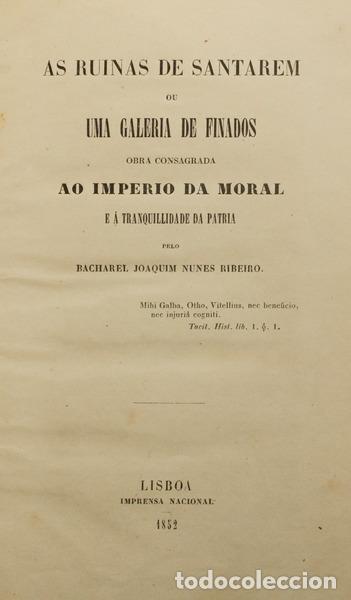 Libri antichi: NUNES RIBEIRO. (Joaquim) - AS RUINAS DE SANTAREM OU UMA GALERIA DE FINADOS.