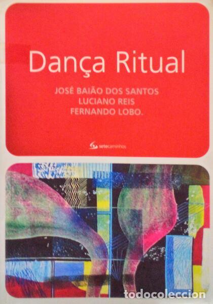 Old books: BAI&Atilde;O SANTOS. (Jos&eacute;), Luciano Reis e Fernando Lobo. - DAN&Ccedil;A RITUAL.
