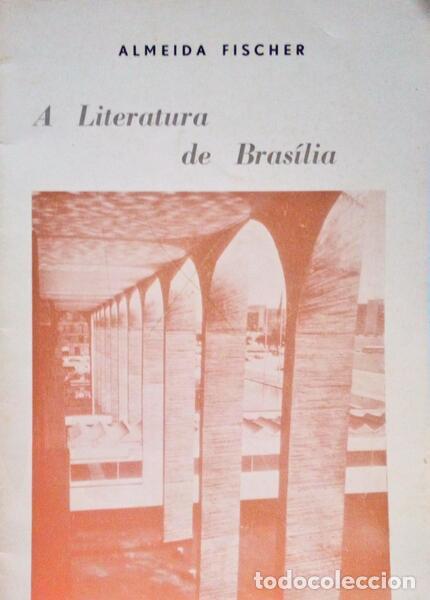 Old books: ALMEIDA FISCHER. (Oswaldo) - A LITERATURA DE BRAS&Iacute;LIA.