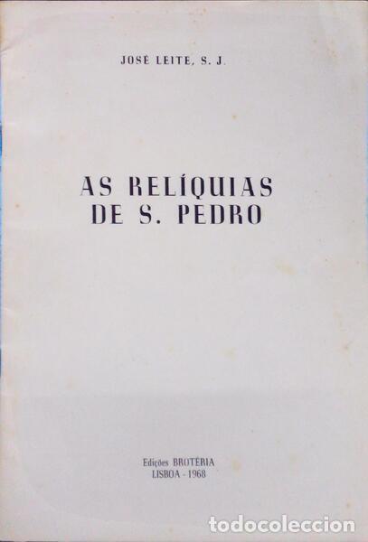 Antiquarische B&uuml;cher: LEITE. (Jos&eacute;) - AS REL&Iacute;QUIAS DE S. PEDRO