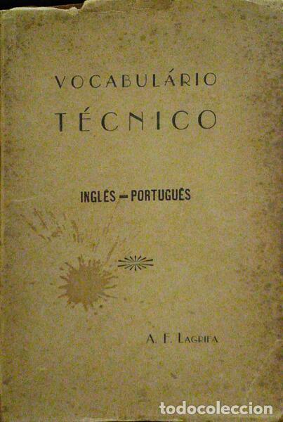 Antiquarische B&uuml;cher: LAGRIFA. (A. F.) - VOCABUL&Aacute;RIO T&Eacute;CNICO, INGL&Ecirc;S - PORTUG&Ecirc;S.