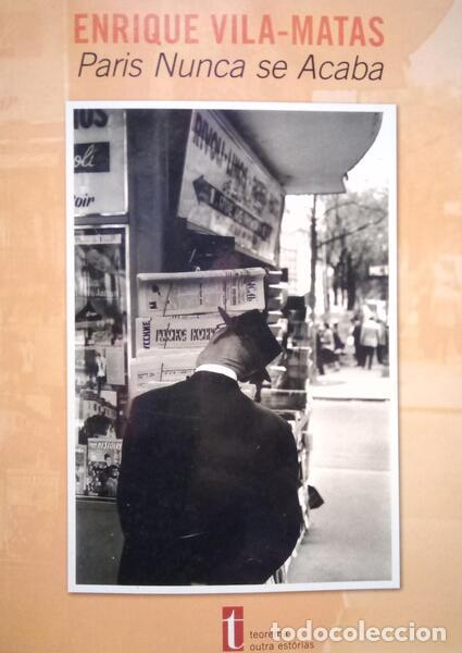 Libros antiguos: VILA-MATAS. (Enrique) - PARIS NUNCA SE ACABA. - Foto 1
