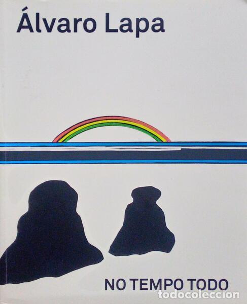 Libros antiguos: VON HAFE P&Eacute;REZ. (Miguel) - &Aacute;LVARO LAPA NO TEMPO TODO.