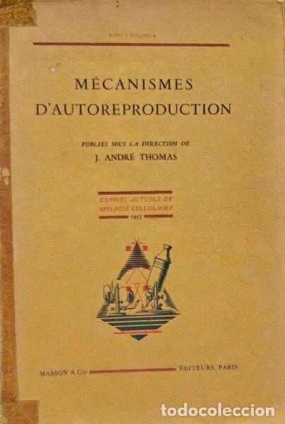 Libros antiguos: THOMAS. (J. Andr&eacute;) - M&Eacute;CANISMES DAUTOREPRODUCTION. - Foto 1