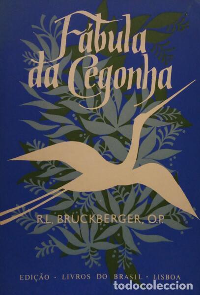 Libri antichi: BRUCKBERGER. (R. L.) - F&Aacute;BULA DA CEGONHA.