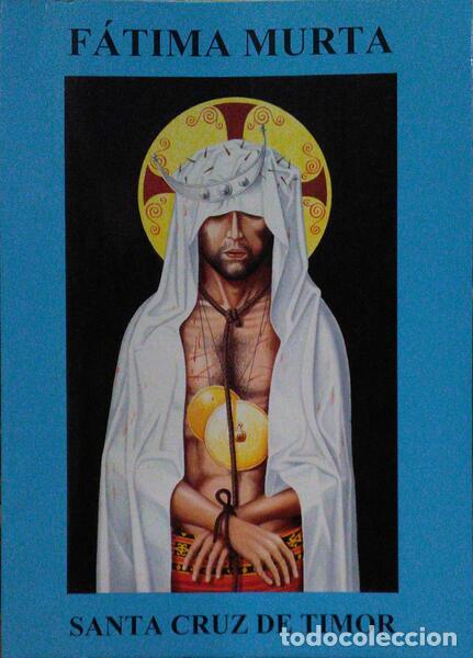 Libri antichi: MURTA. (F&aacute;tima) - SANTA CRUZ DE TIMOR.