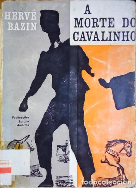 Libros antiguos: BAZIN. (Herv&eacute;) - A MORTE DO CAVALINHO. - Foto 1