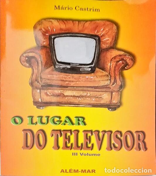 Libros antiguos: CASTRIM. (M&aacute;rio) - O LUGAR DO TELEVISOR. [III Volume] - Foto 1