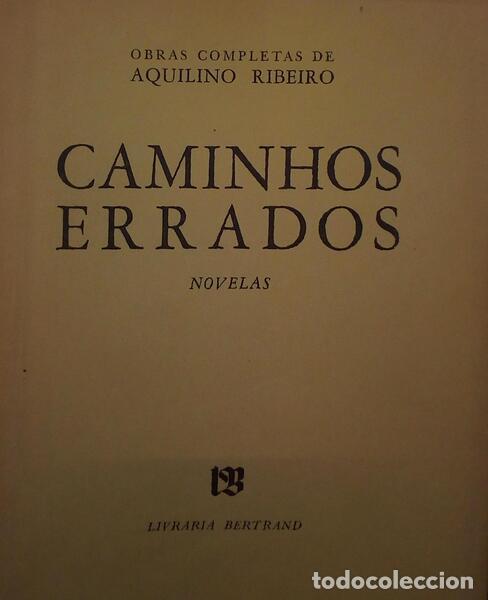 Libri antichi: RIBEIRO. (Aquilino) - CAMINHOS ERRADOS.