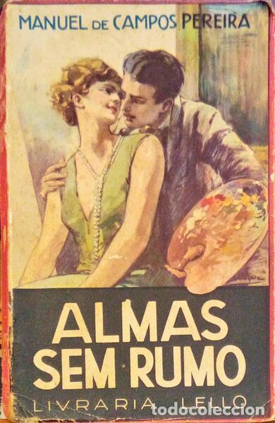 Libros antiguos: CAMPOS PEREIRA. (Manuel de) - ALMAS SEM RUMO. - Foto 1