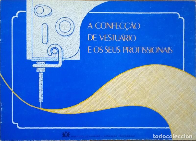 Old books: CONFEC&Ccedil;&Atilde;O (A) DE VESTU&Aacute;RIO E OS SEUS PROFISSIONAIS.