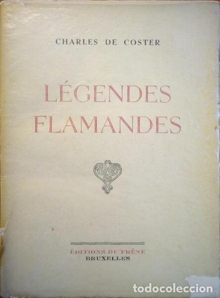 Old books: COSTER. (Charles de) - L&Eacute;GENDES FLAMANDES.
