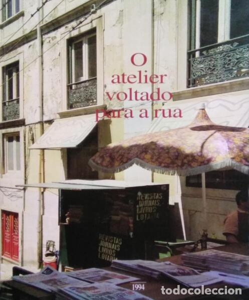 Libros antiguos: PARENTE. (Guilherme) - O ATELIER VOLTADO PARA A RUA. - Foto 1