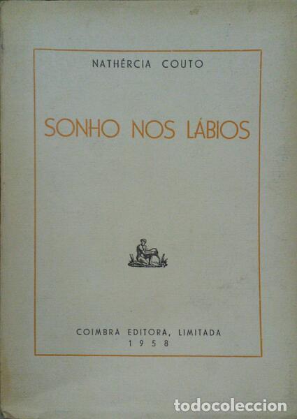 Libros antiguos: COUTO. (Nath&eacute;rcia) - SONHO NOS L&Aacute;BIOS. - Foto 1