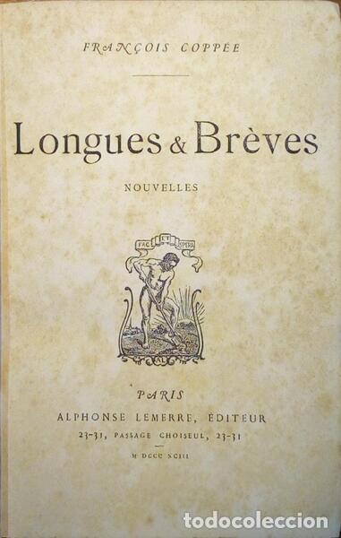 Libros antiguos: COPP&Eacute;E. (Fran&ccedil;ois) - LONGUES & BR&Egrave;VES. - Foto 1