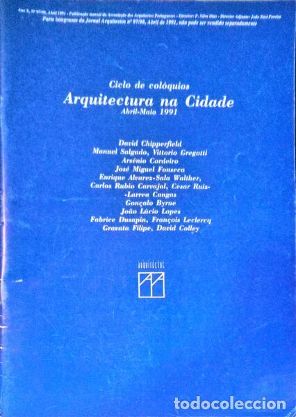 Antiquarische B&uuml;cher: CICLO DE COL&Oacute;QUIOS, ARQUITECTURA NA CIDADE, N.&ordm; 97/98, ABRIL 1991.