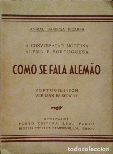 Antiquarische B&uuml;cher: BARBOSA PI&Ccedil;ARRA. (Anibal) - COMO SE FALA ALEM&Atilde;O: A CONVERSA&Ccedil;&Atilde;O MODERNA ALEM&Atilde; E PORTUGUESA.