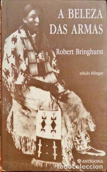 Libros antiguos: BRINGHURST. (Robert) - A BELEZA DAS ARMAS.