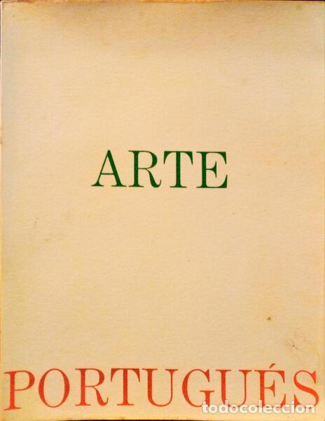 Libros antiguos: ARTE PORTUGUESA, PINTURA Y ESCULTURA DEL NATURALISMO E NUESTRO DIAS.