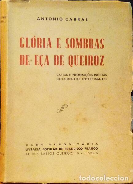 Libros antiguos: CABRAL. (Ant&oacute;nio) - GL&Oacute;RIA E SOMBRAS DE E&Ccedil;A DE QUEIROZ. - Foto 1