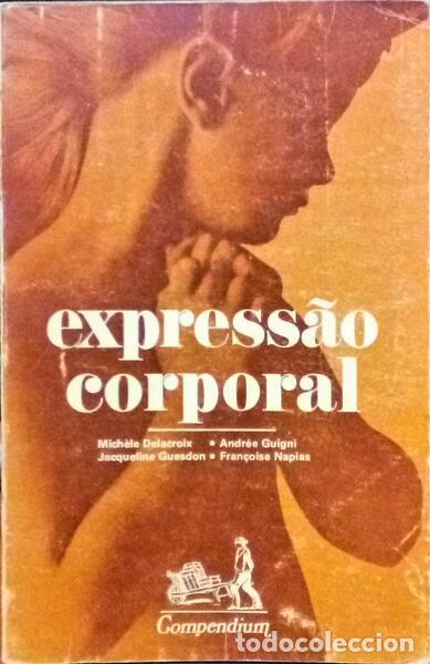 Libros antiguos: DELACROIX. (Mich&egrave;le) e outros. - EXPRESS&Atilde;O CORPORAL. - Foto 1