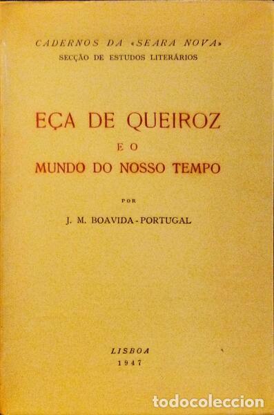 Libros antiguos: BOAVIDA-PORTUGAL. (J. M.) - E&Ccedil;A DE QUEIROZ E O MUNDO DO NOSSO TEMPO.