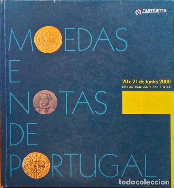 Libros antiguos: MOEDAS E NOTAS DE PORTUGAL, NUMISMA LEIL&Otilde;ES. LISBOA, JUNHO 2000. - Foto 1