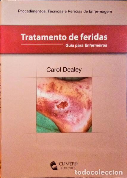 Libros antiguos: DEALEY. (Carol) - TRATAMENTO DE FERIDAS, UM GUIA PARA ENFERMAGEM.