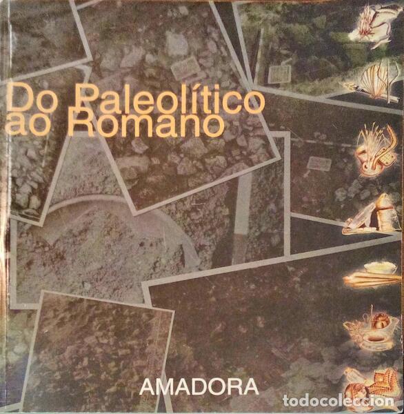 Libri antichi: ENCARNA&Ccedil;&Atilde;O. (Gisela), Jorge Augusto Miranda e Eduardo Rocha. - DO PALEOL&Iacute;TICO AO ROMANO.