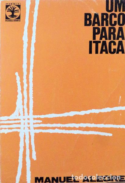 Libros antiguos: ALEGRE. (Manuel) - UM BARCO PARA ITACA. [1.&ordf; EDI&Ccedil;&Atilde;O] - Foto 1